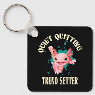 Funny Pink Axolotl Quiet Quitting Trend Setter Keychain