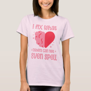Funny Pink I Fix What Others Can't  Neurology T-Shirt