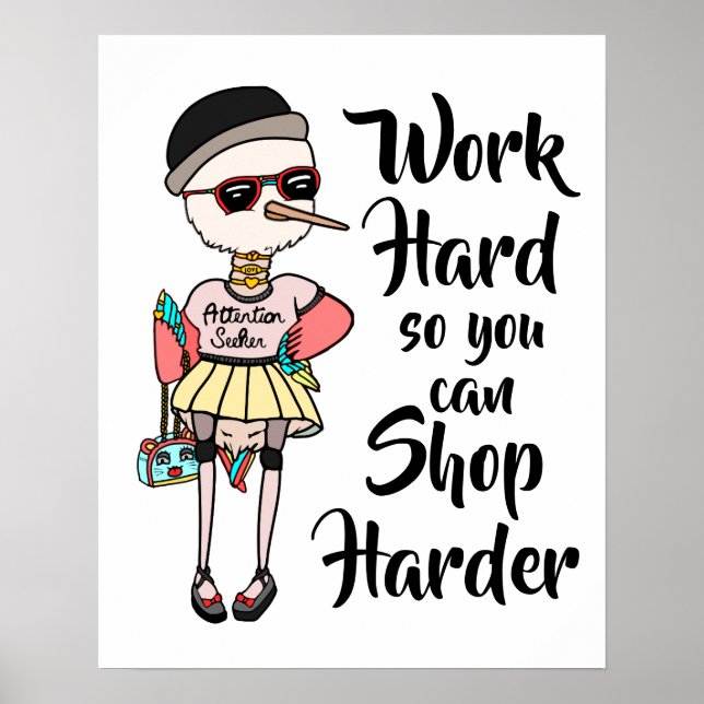 Funny Pink Kawaii Bird Work Hard Shop Harder Poster (Front)