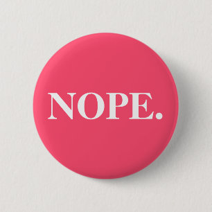 Funny Pink Nope 2 Inch Round Button