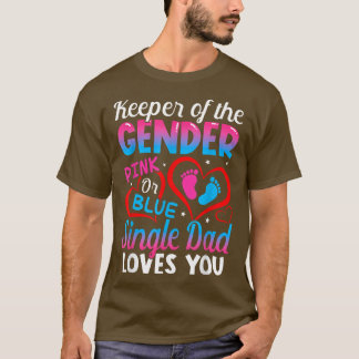 Funny Pink Or Blue Single Dad Loves You Gender Rev T-Shirt