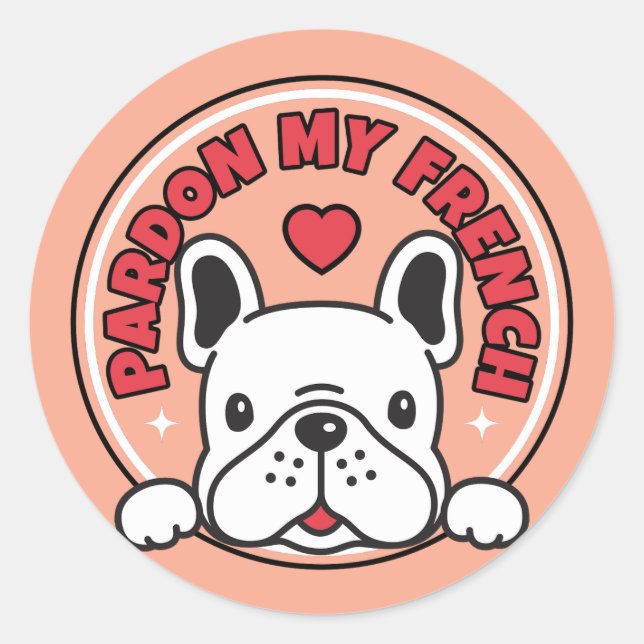 Funny Pink Pardon My French Bulldog Dog Frenchie Classic Round Sticker (Front)