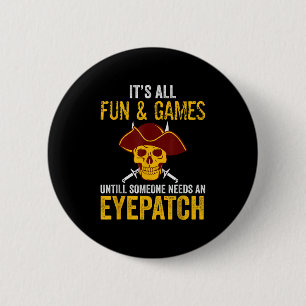Funny Pirate Graphic Sarcastic Quote Design 2 Inch Round Button