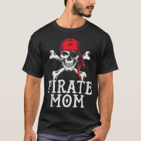 Funny Pirate Mom Quote Crossbones Eye Patch & Head
