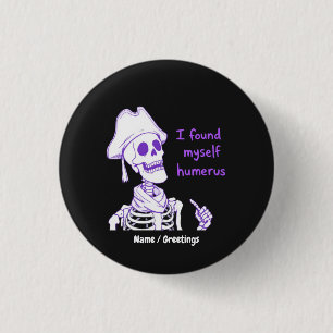  Funny Pirate Skeleton Humerus Bone Pun Art 1 Inch Round Button