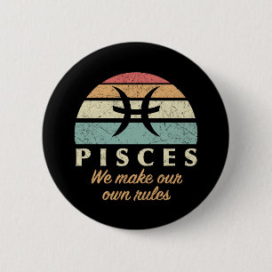 Funny Pisces Zodiac Rules 2 Inch Round Button