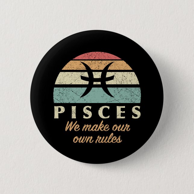 Funny Pisces Zodiac Rules 2 Inch Round Button (Front)