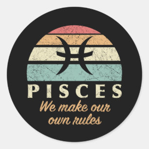 Funny Pisces Zodiac Rules Classic Round Sticker