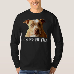 Funny Pitbull Dog Resting Pit Face T-Shirt