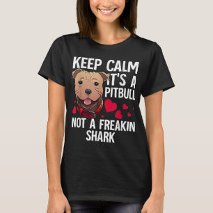 Funny Pitbull Gift For Men Women Dog Lover Pet Own T-Shirt