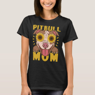 Funny Pitbull Mom Sunflower For Dog Lover T-Shirt