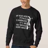 Funny Pitbull Quote Blue Nose Pitbull Cool Dog Own