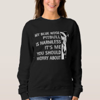 Funny Pitbull Quote Blue Nose Pitbull Cool Dog Own