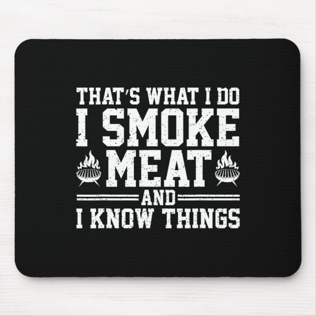 Funny Pitmaster I Smoke Meat Bbq Smoker Grill Gril Mouse Pad (Front)
