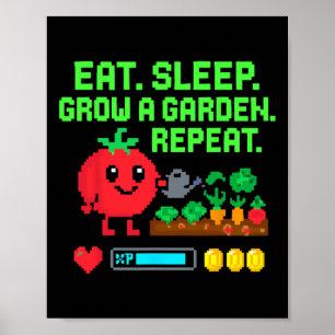 Funny Pixel Gamer Eat Sleep Grow Garden Repeat  Poster