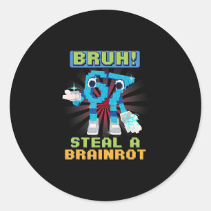Funny Pixel Meme Bruh 67 Steal A Brainrot  Classic Round Sticker