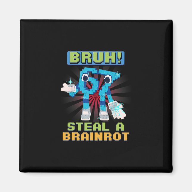 Funny Pixel Meme Bruh 67 Steal A Brainrot  Magnet (Front)