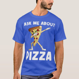 Funny Pizza Art For Men Women Pizza Slice Italian T-Shirt
