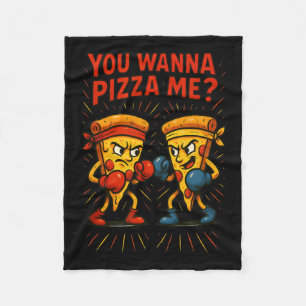 Funny Pizza Boxing Meme – You Wanna Pizza Me Fleece Blanket