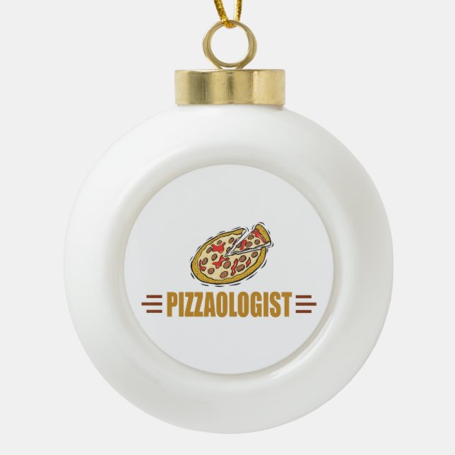 Funny Pizza Ceramic Ball Christmas Ornament (Front)