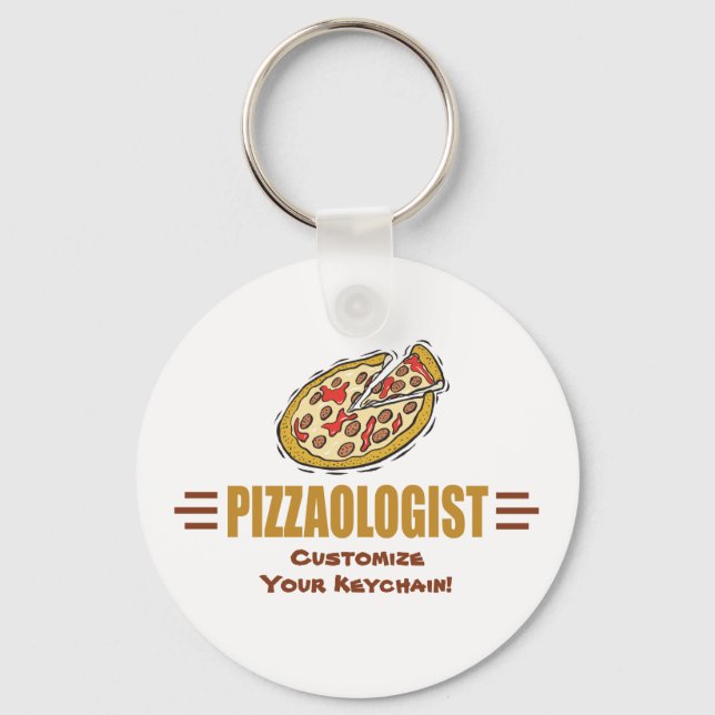 Funny Pizza Customize It Pizzaologist Humorous Keychain (Front)