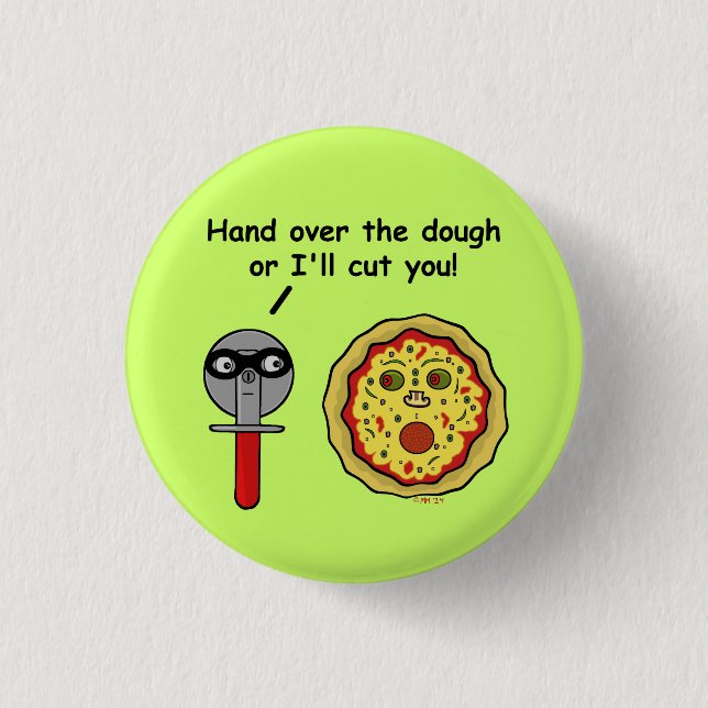 Funny Pizza Cutter Dough Pun 1 Inch Round Button (Front)