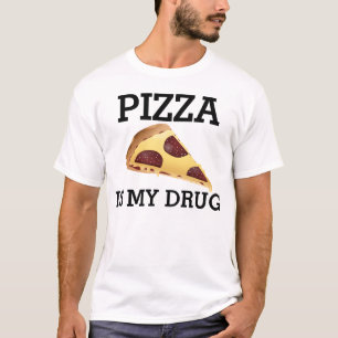 Funny PIZZA est mon Tee - shirt de T-shirts DRUG