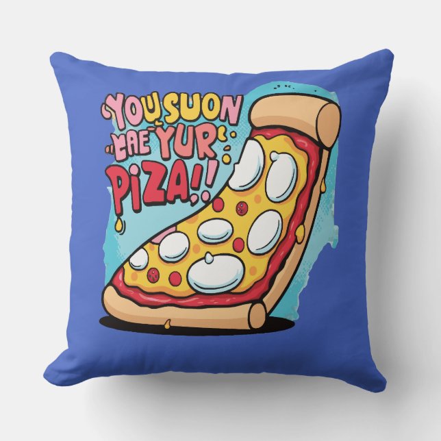 Funny Pizza Food Sayings Throw Pillow (Front)