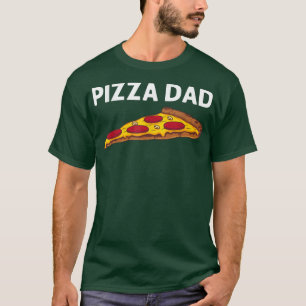 Funny Pizza For Dad Papa Italian Food Pizza Lover T-Shirt