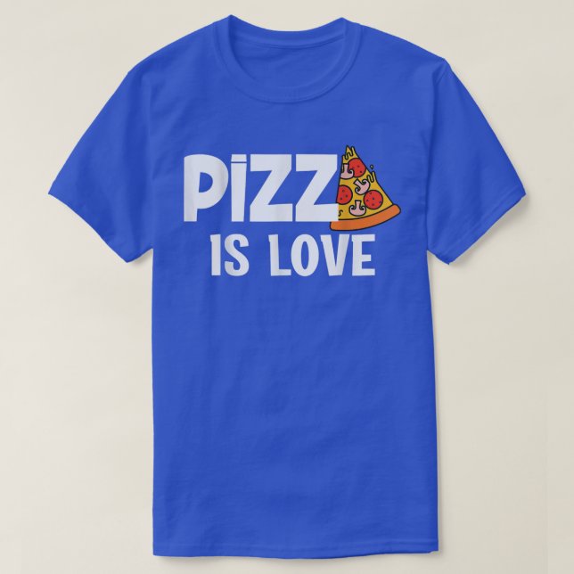 Funny Pizza Is Love Slice Of Heaven 854  T-Shirt (Design Front)