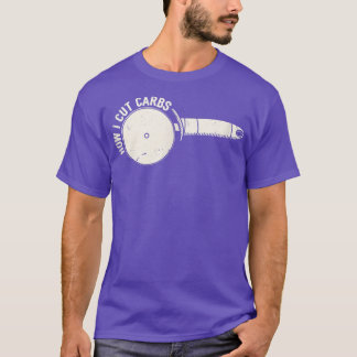 Funny Pizza Lover How I Cut Carbs Anti Diet 862 T-Shirt