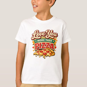 Funny pizza Lover Valentine Shirt -pizza Lover