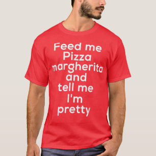Funny Pizza Margherita Italian Food Lover Foodie M T-Shirt