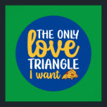Funny Pizza Pun Love Triangle Kitchen Typography Poster<br><div class="desc">Colourful typography art with retro and vibrant colours. Funny puns and quotes about food,  cooking,  baking and dining. Perfect decoration for your kitchen,  diner,  café,  bakery shop or restaurant. Background colour (the circle and the square) is customizable via the Design Tool.</div>