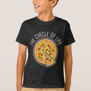 Funny Pizza Pun Quote The Circle Of Life Pepperoni T-Shirt