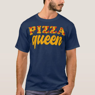 Funny Pizza Queen Girl Italian Pizza Food Lover 97 T-Shirt