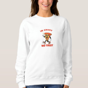 Funny Pizza Shirt – In Crust We Trust Graphic Tee