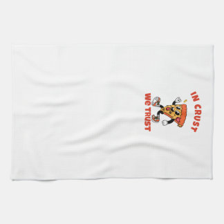 Funny Pizza Shirt – In Crust We Trust Graphic Tee Kitchen Towel