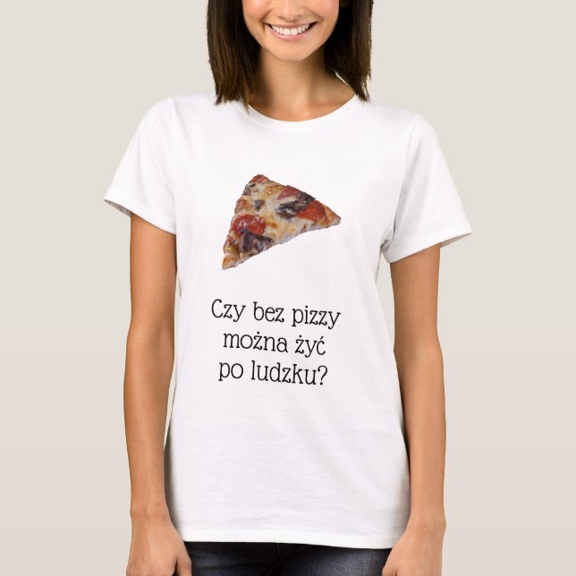 Funny pizza t-shirt in Polish (Front)