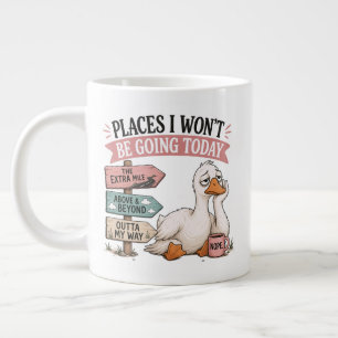 Funny Places I Won’t Be Going Today Work Burnout Large Coffee Mug