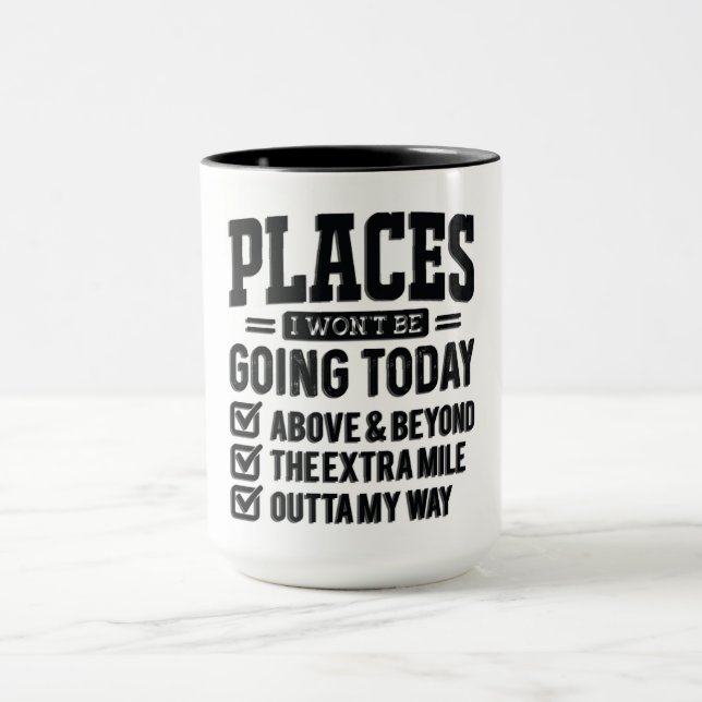 Funny Places I Won't Be Going Mug (Center)