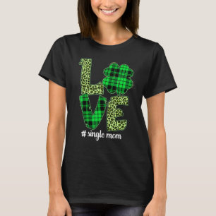 Funny Plaid Shamrock Love Single Mom Leopard St Pa T-Shirt