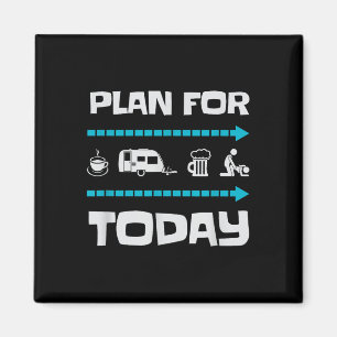 Funny Plan For Today Camping Camp Camper Gift Magnet