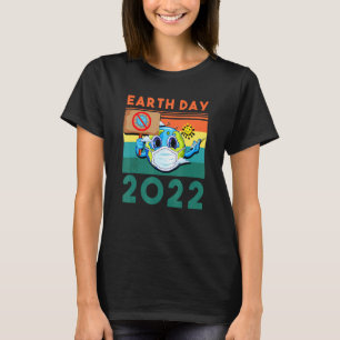 Funny Planet Earth Wearing Mask Earth Day 2022 T-Shirt