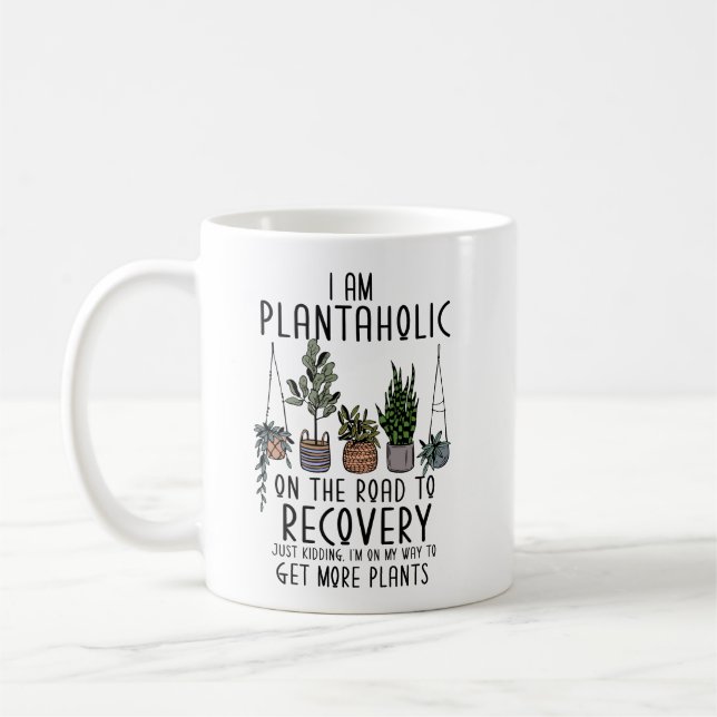 Funny Plant Mom Dad I am a Plantaholic in Recovery Coffee Mug (Left)