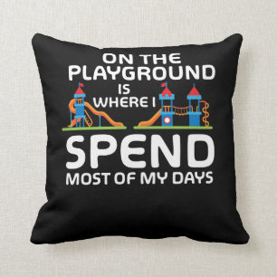 Funny Playground Quotes - Kids Funny playpark Throw Pillow