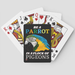 funny playing cards "BE A PARROT..."
