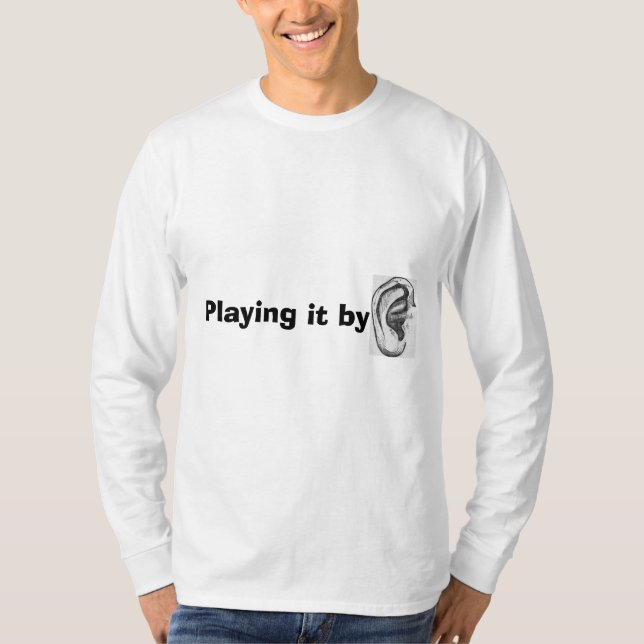 Funny 'Playing it by ear' Men's T-shirt (Front)