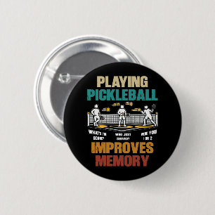 Funny Playing Pickleball Improves Memory Gift Idea 2 Inch Round Button