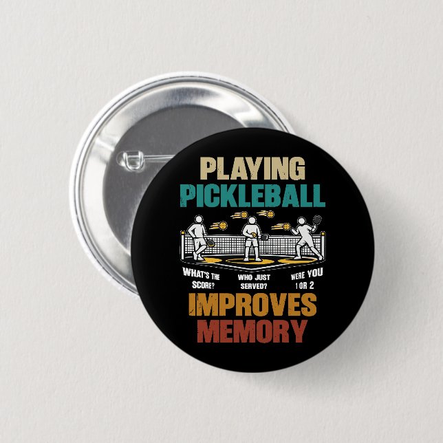 Funny Playing Pickleball Improves Memory Gift Idea 2 Inch Round Button (Front & Back)